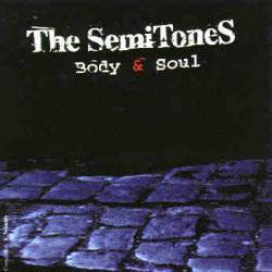 The Semitones : Body and Soul